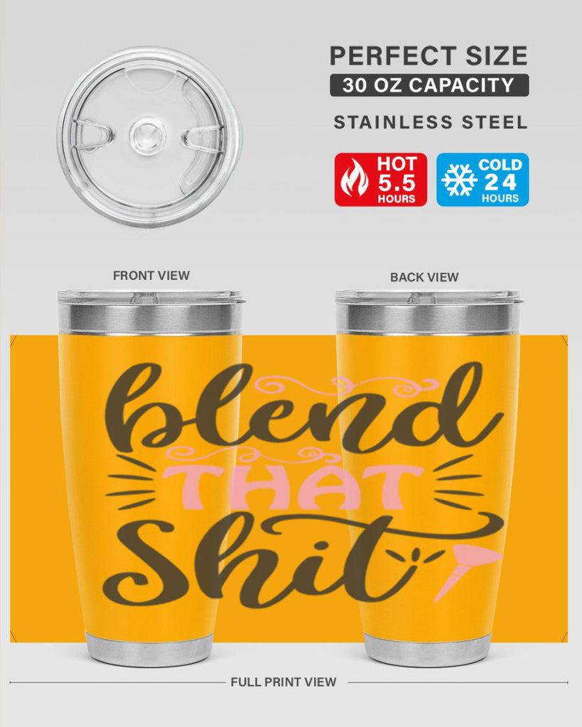 blend that shit Style 161#- make up- Tumbler