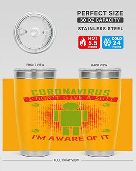 coronavirus i dont give a shit im aware of it Style 3#- corona virus- Tumbler