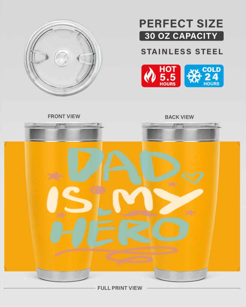 dad is my hero 106#- fathers day- Tumbler