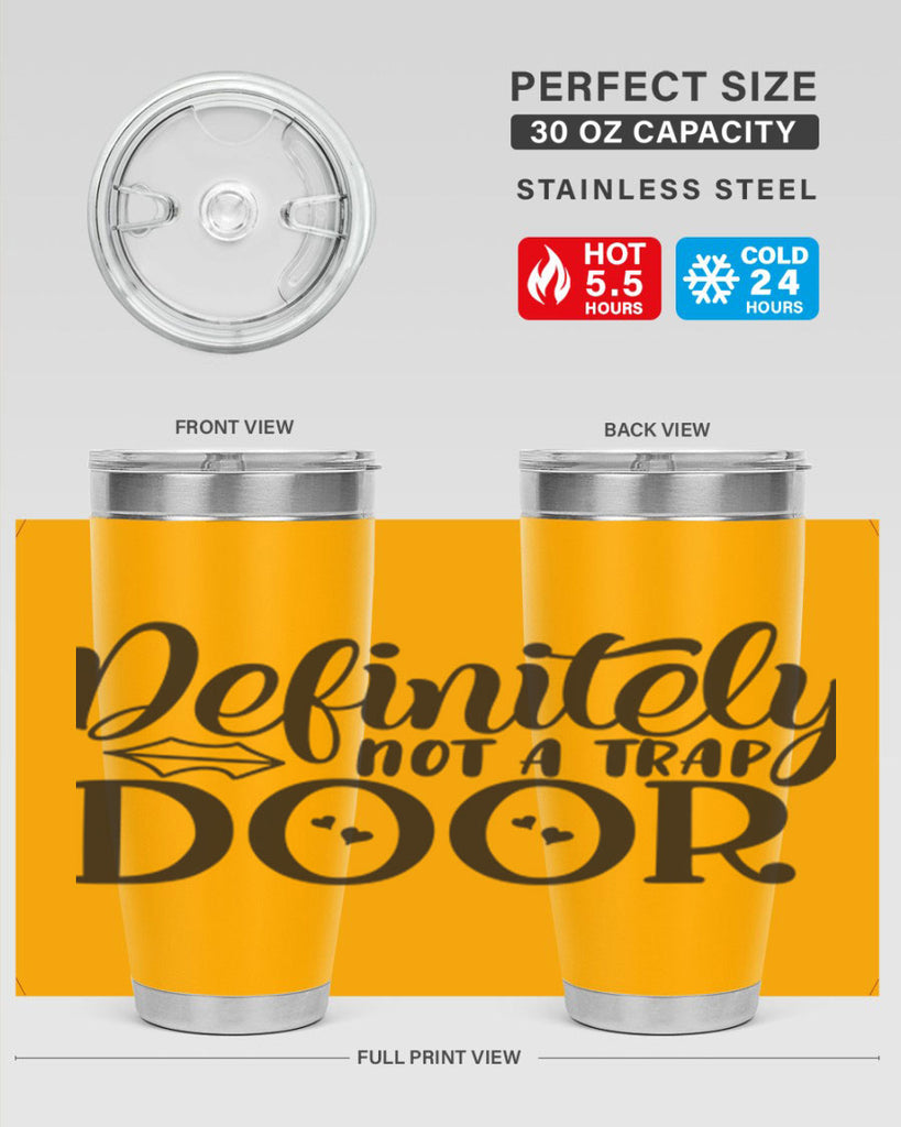 definitely not a trap door 78#- home- Tumbler