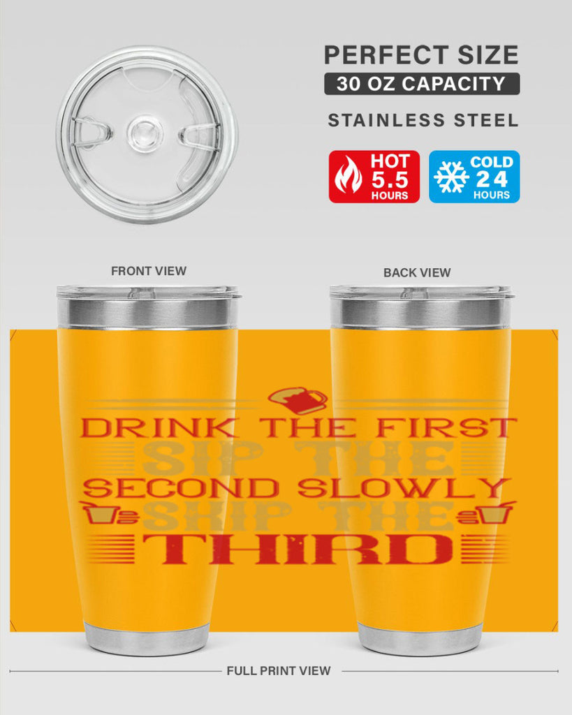 drink the first sip the second slowly skip the third 55#- drinking- Tumbler