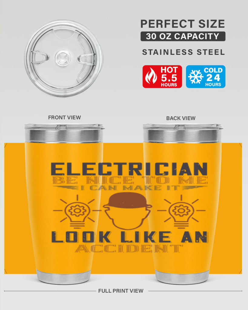 electrician nice to me i can make it look like an accident Style 68#- engineer- tumbler