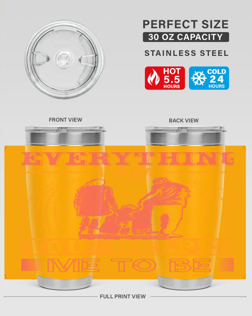everything i am you helped me to be 87#- mothers day- Tumbler