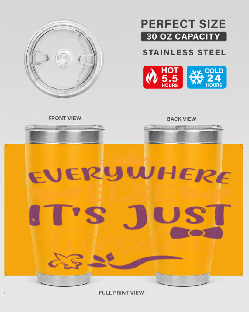 everywhere else its just tuesday 24#- mardi gras- Tumbler