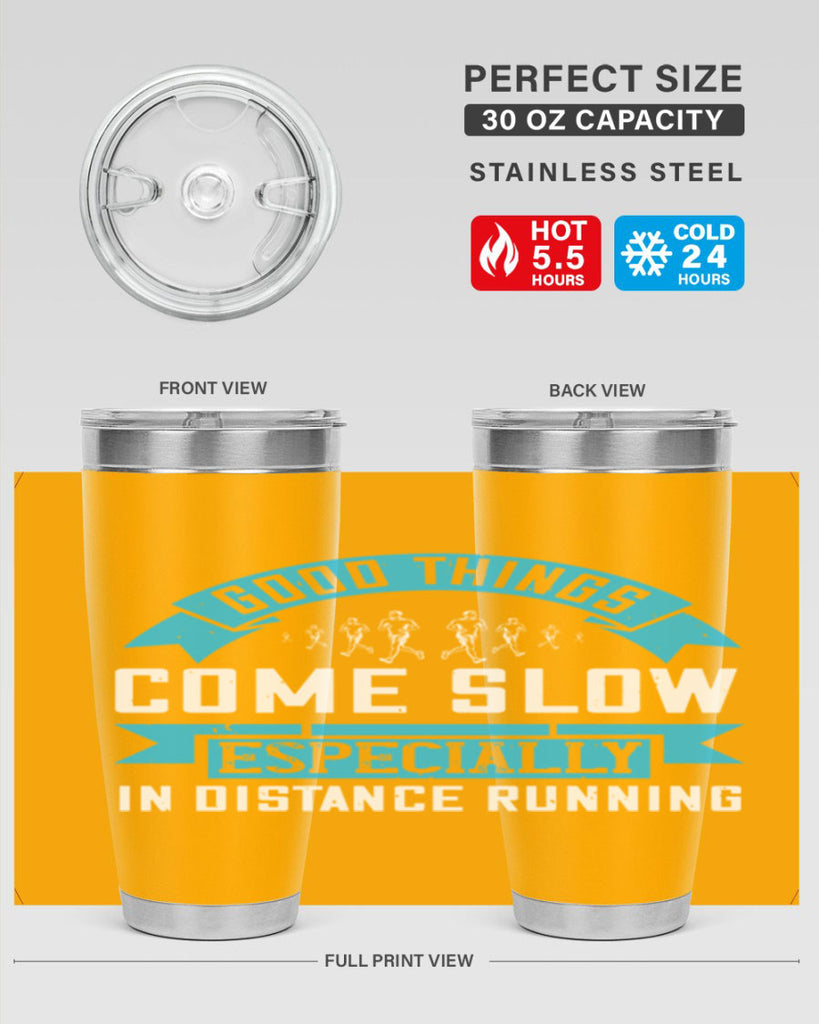 good things come slow especially in distance running 44#- running- Tumbler