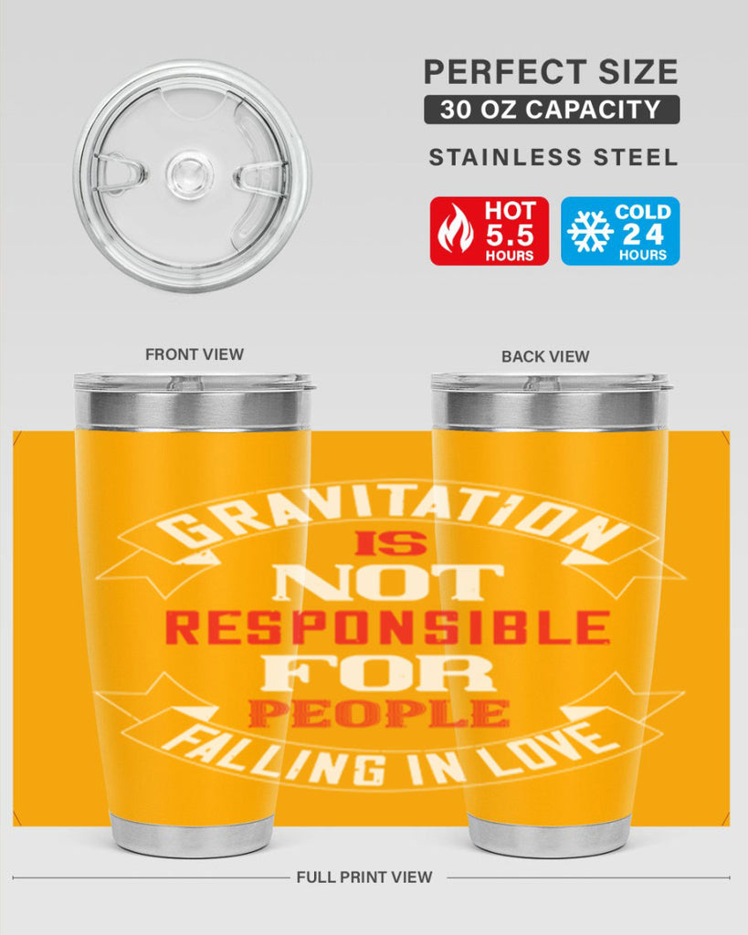 gravitation is not responsible 61#- valentines day- Tumbler
