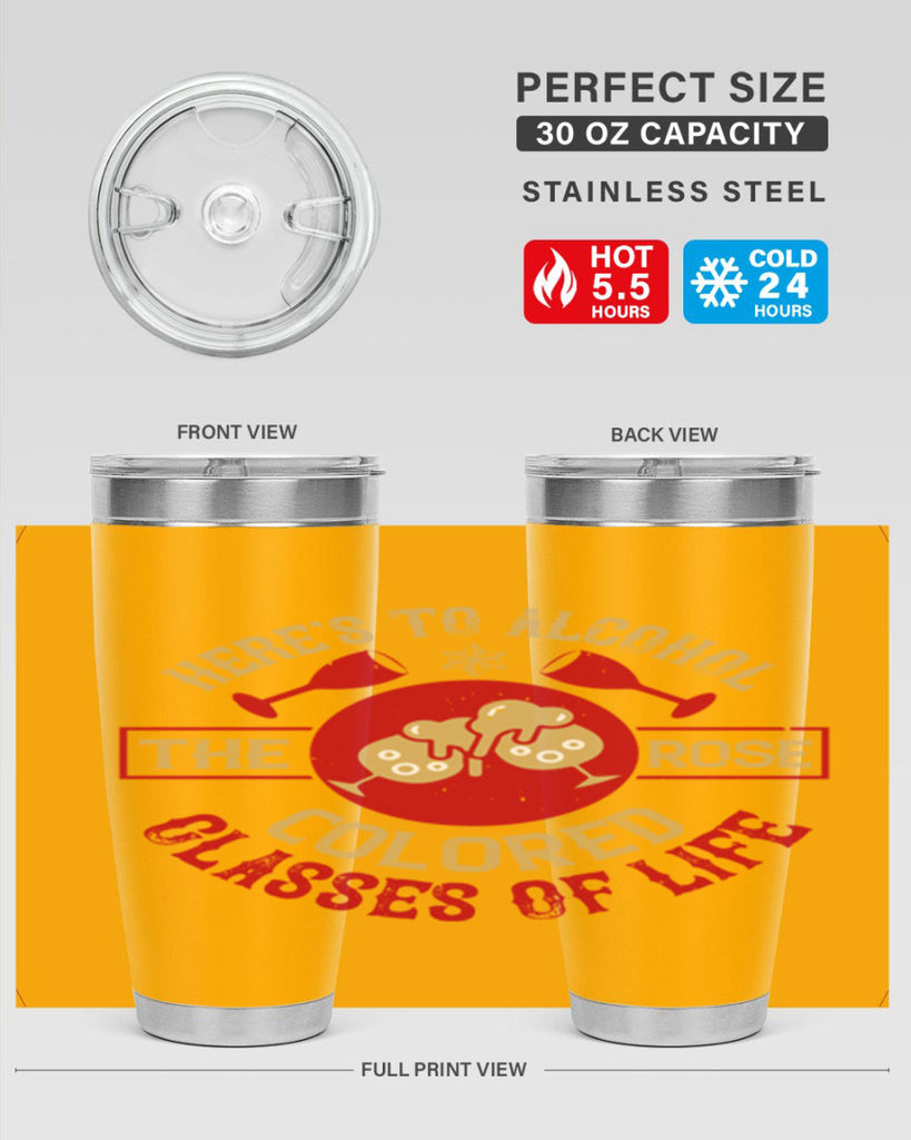 heres to alcohol the rose colored glasses of life 53#- drinking- Tumbler