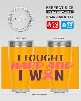 i fought hard and i won Style 10#- breast cancer- Tumbler