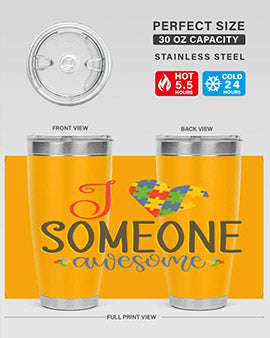 i someone awesome Style 25#- autism- Tumbler
