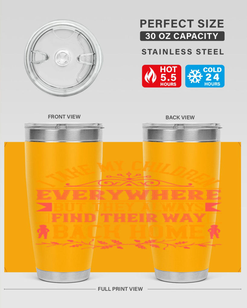 i take my children everywhere but they always find their way back home 46#- Parents Day- Tumbler