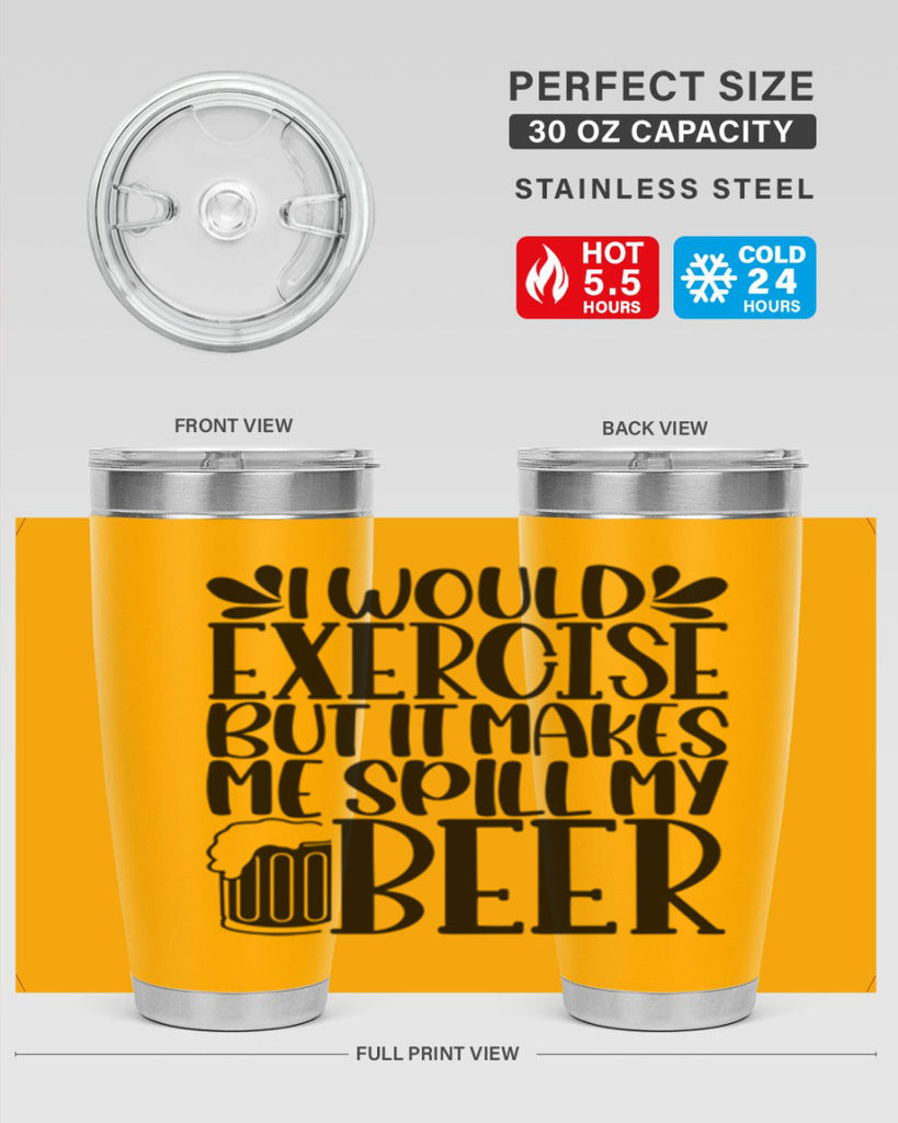 i would exercise but it makes 33#- beer- Tumbler