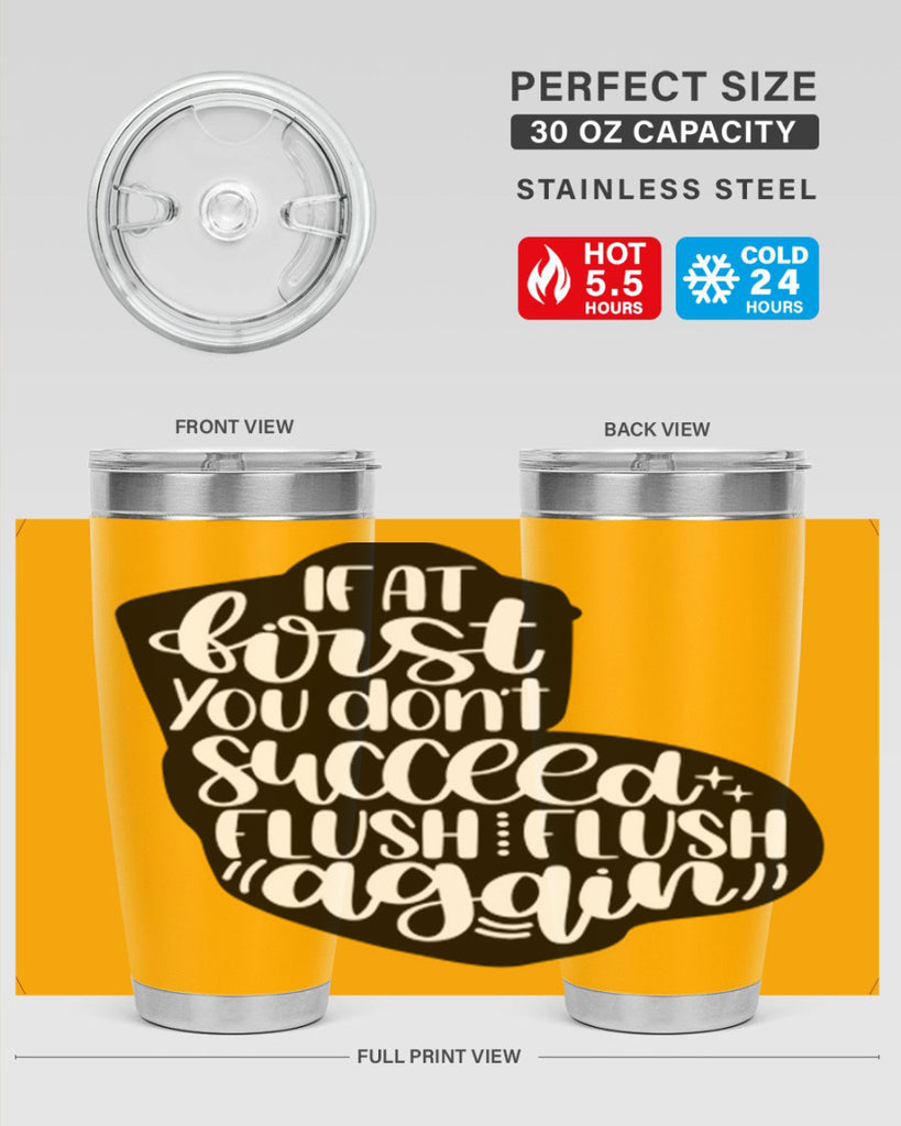 if at first you dont 28#- bathroom- Tumbler