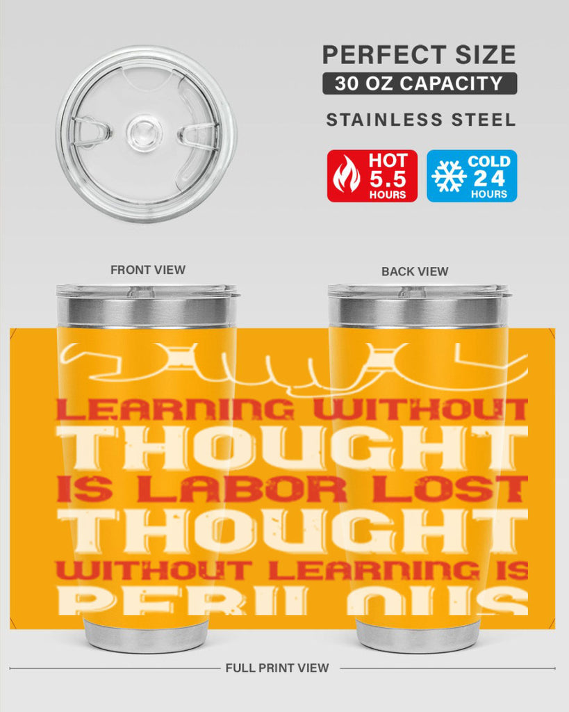learning without thought is labor lost thought without learning is perilous 26#- labor day- Tumbler
