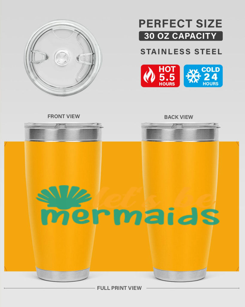 lets be mermaids Style 93#- summer- Tumbler