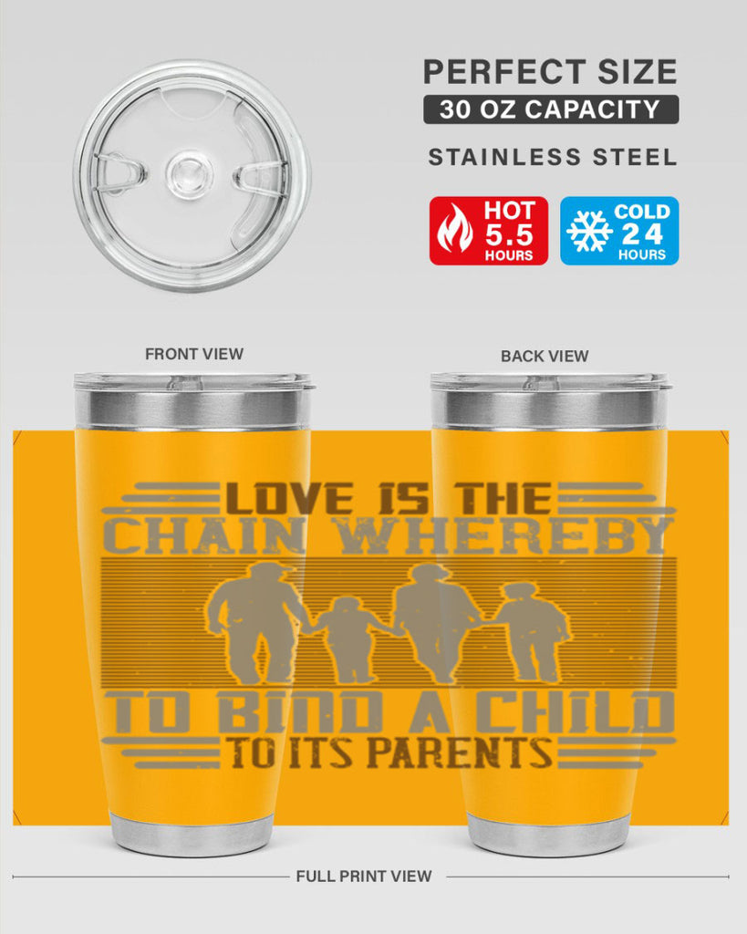 love is the chain whereby to bind a child to its parents 42#- Parents Day- Tumbler