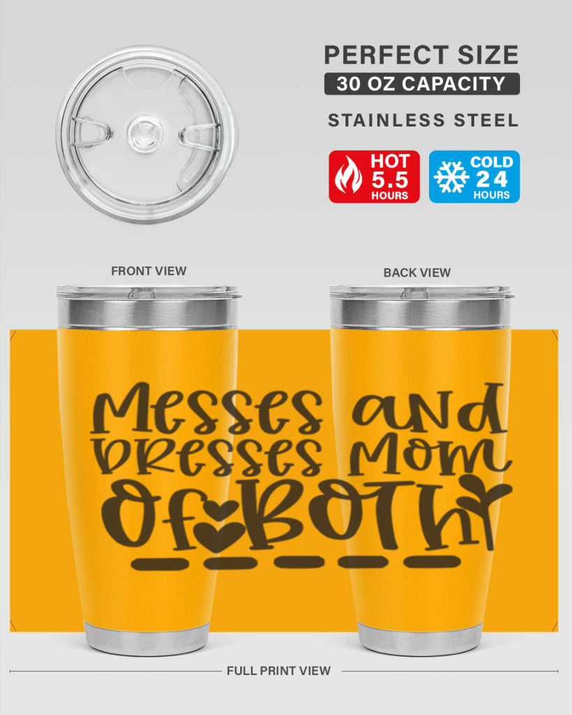 messes and dresses mom of both 379#- mom- Tumbler