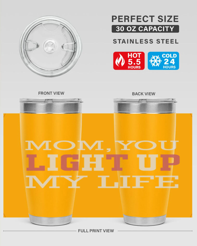 mom you light up my life 114#- mom- Tumbler