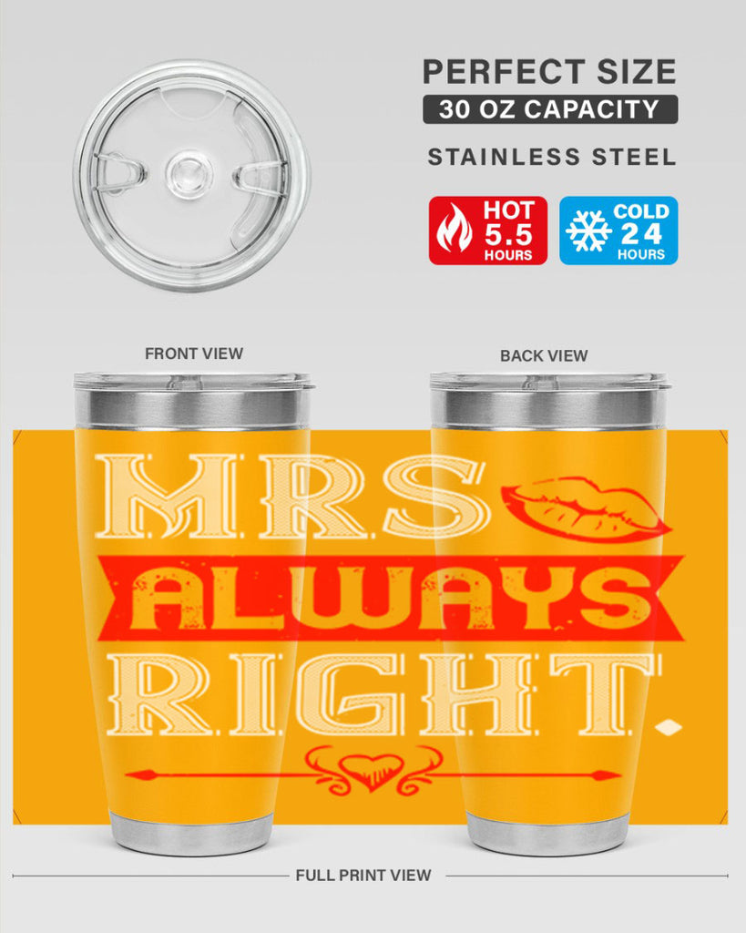 mrs always right 40#- valentines day- Tumbler