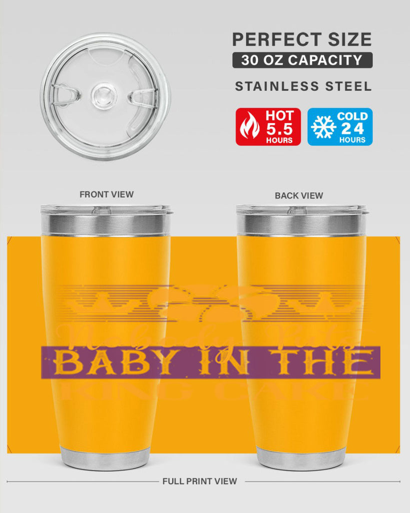 nobody puts baby in the king cake 41#- mardi gras- Tumbler