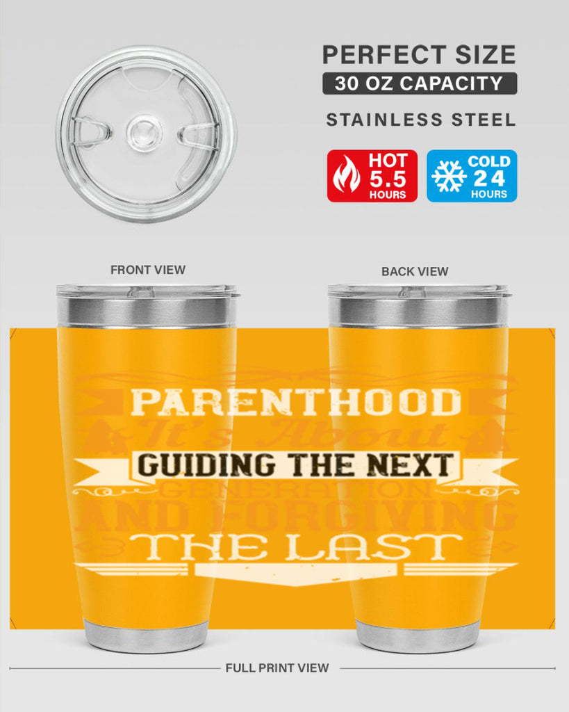 parenthood…it’s about guiding the next generation and forgiving the last 30#- Parents Day- Tumbler