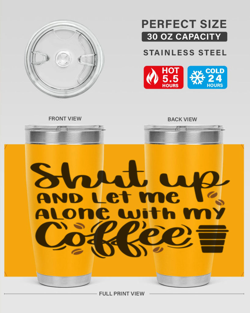 shut up and let me alone 36#- coffee- Tumbler