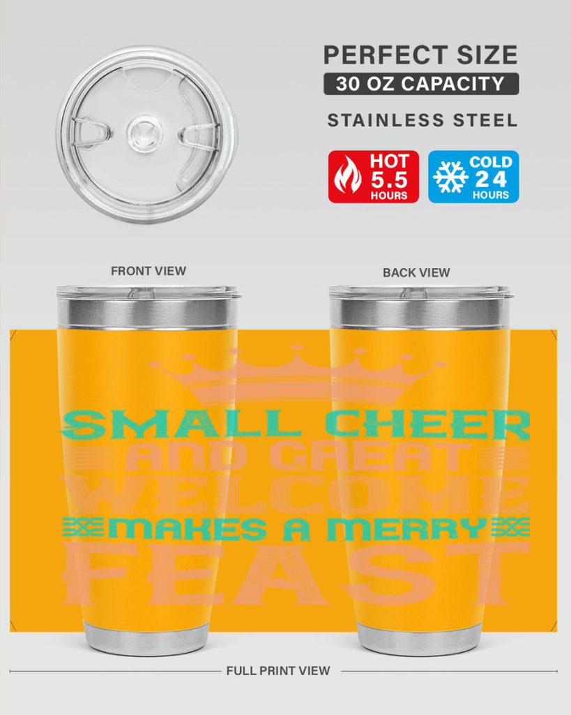 small cheer and great welcome makes a merry feast 17#- thanksgiving- Tumbler