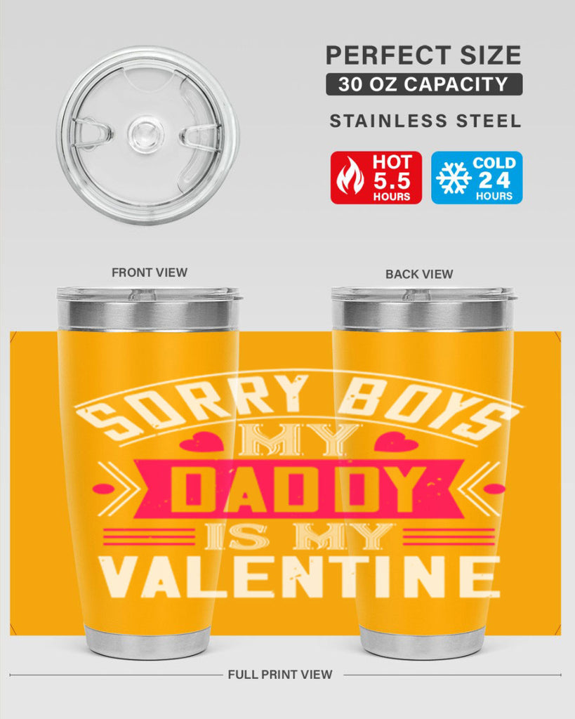 sorry boys my daddy is my valentine 10#- valentines day- Tumbler