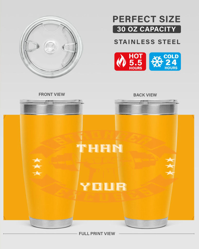 stronger than your excuses 70#- gym- Tumbler