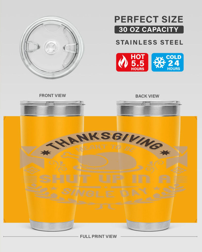 thanksgiving ment to be shut up in a single day 11#- thanksgiving- Tumbler