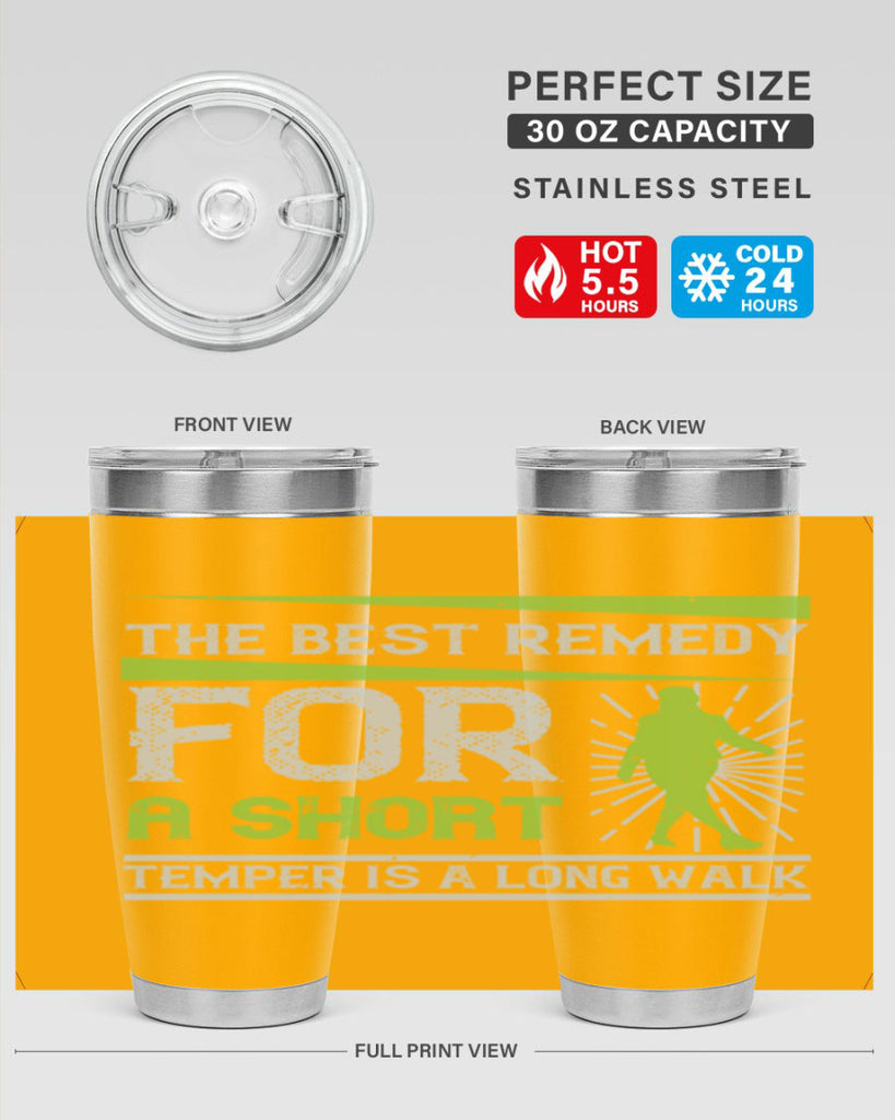 the best remedy for a short temper is a long walk 23#- walking- Tumbler