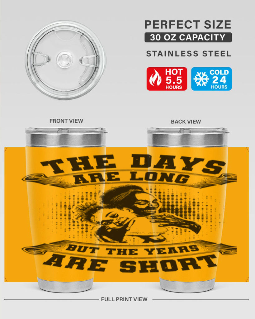 the days are long but the years are short 28#- mothers day- Tumbler