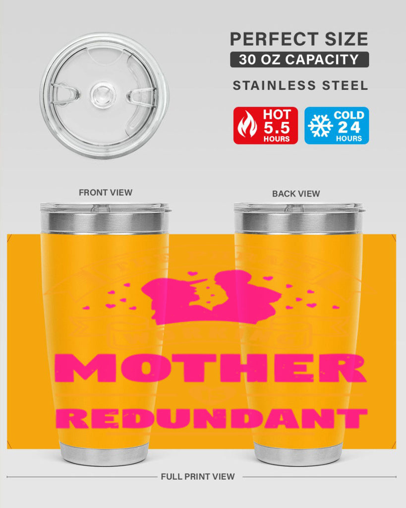 the phrase working mother is redundant 24#- mothers day- Tumbler