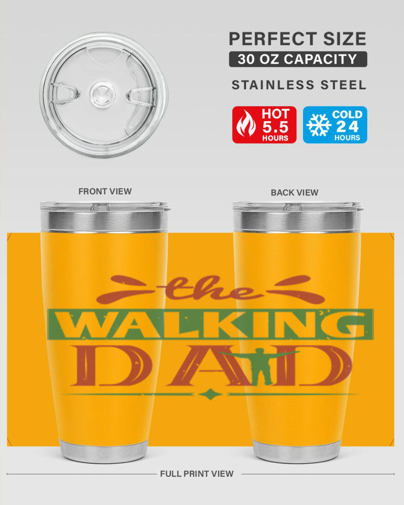 the walking dad 147#- fathers day- Tumbler