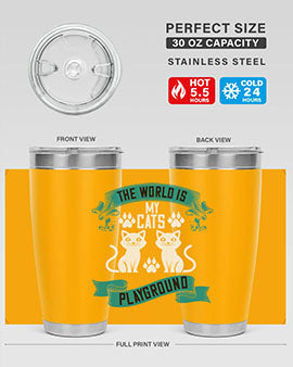 the world is my cats playground Style 119#- cat- Tumbler