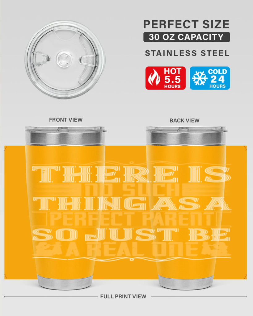 there is no such thing as a perfect parent so just be a real one 15#- Parents Day- Tumbler