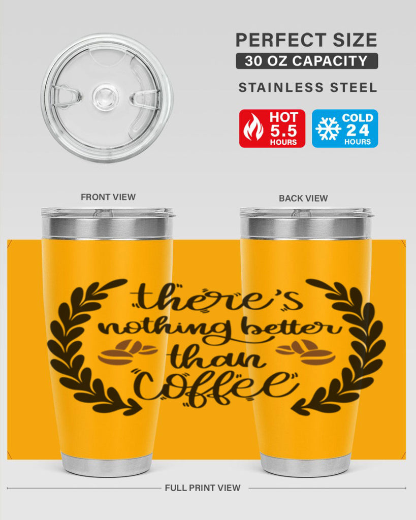 theres nothing better than 18#- coffee- Tumbler