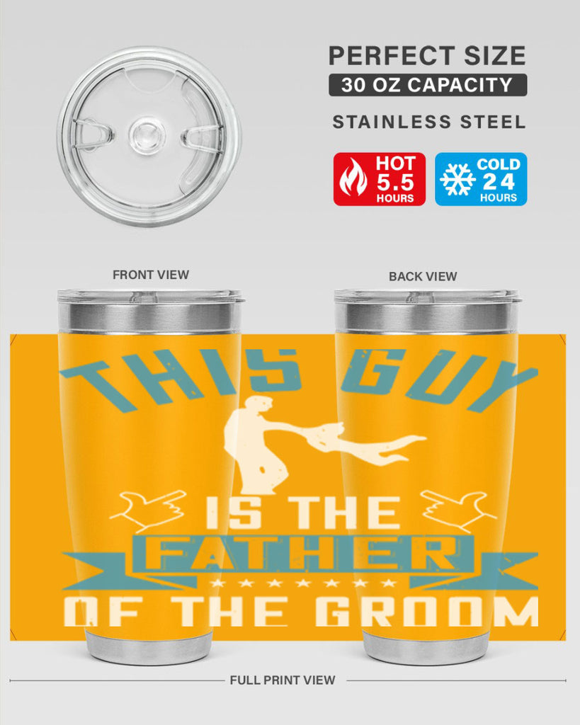 this guy is the father of the groom 158#- fathers day- Tumbler