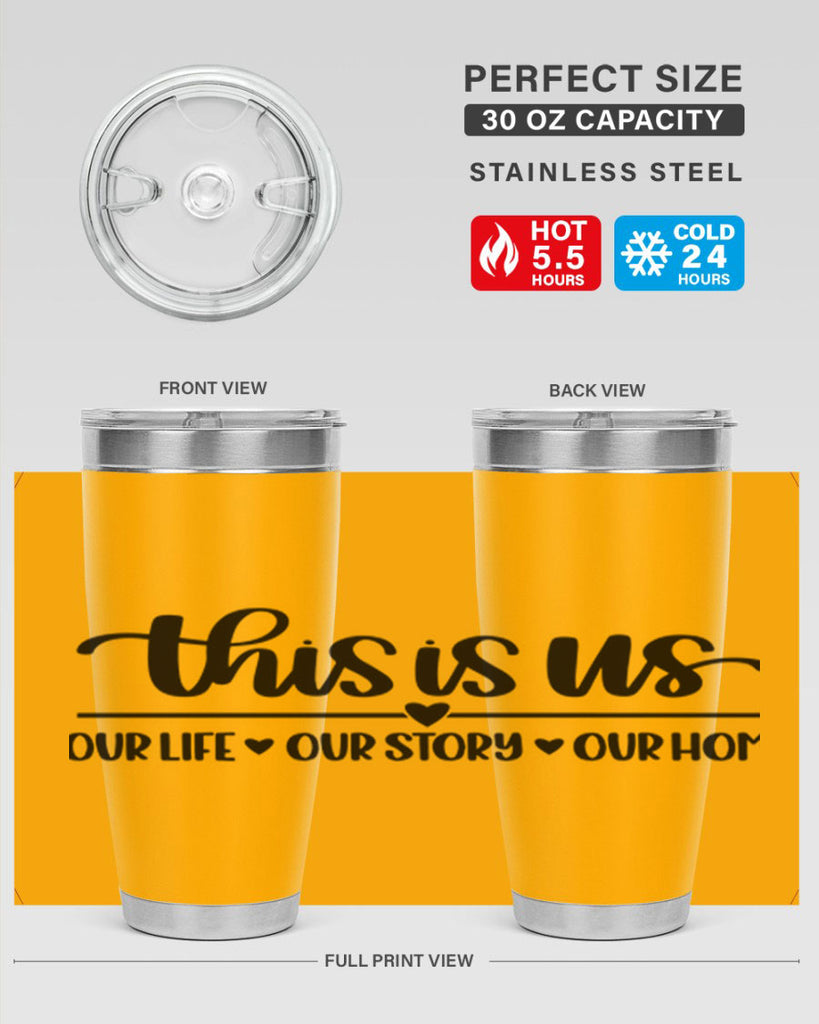 this is us our life our story our home 4#- home- Tumbler