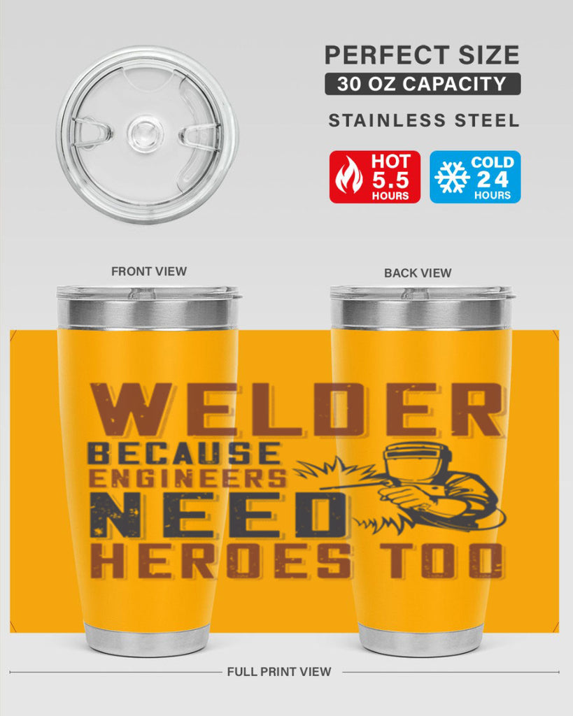 welder beacuse engineers need heros too Style 30#- engineer- tumbler