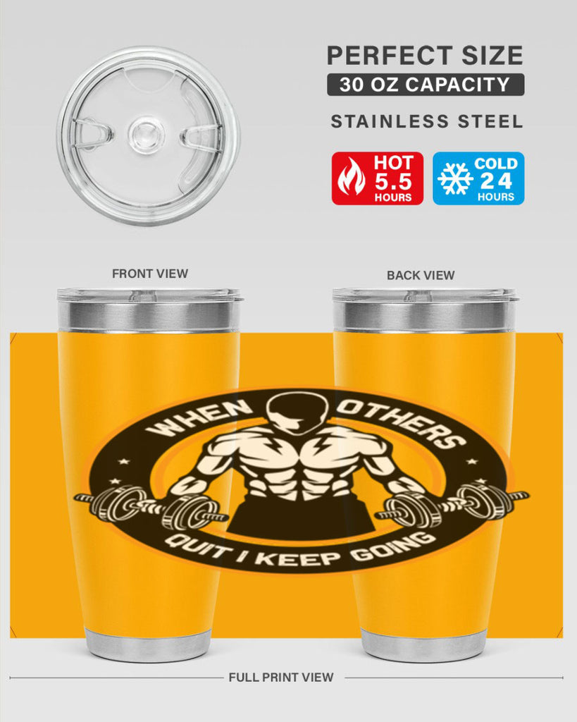 when others quite i keep going 1#- gym- Tumbler