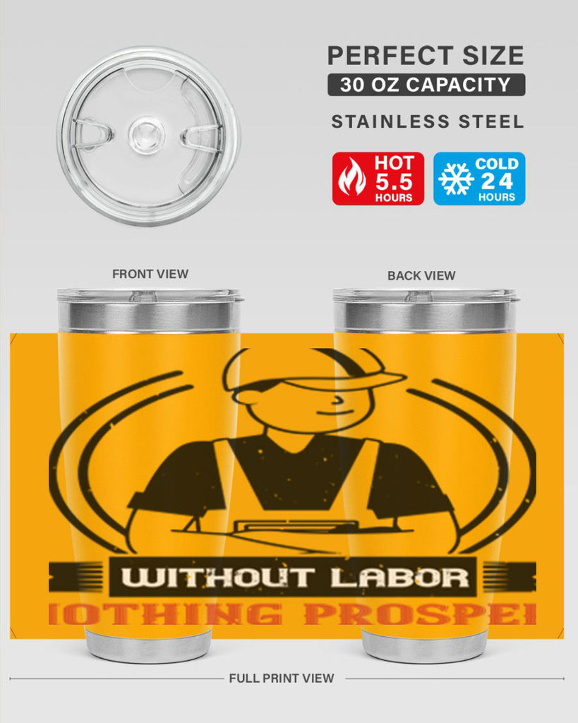 without labor nothing prospers 8#- labor day- Tumbler