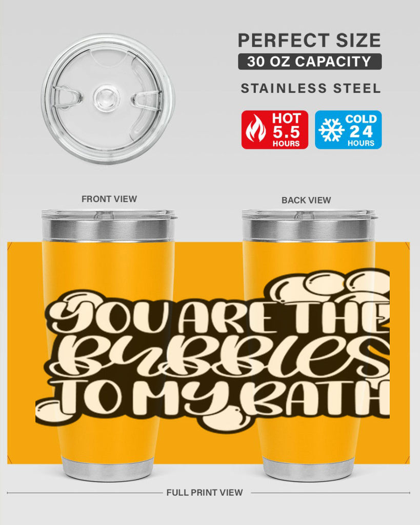 you are the bubbles to my bath 2#- bathroom- Tumbler