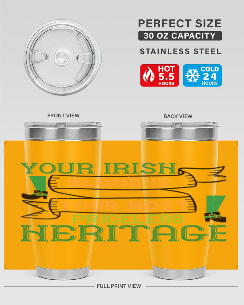 your irish blood is your most priceless heritage Style 3#- St Patricks Day- Tumbler