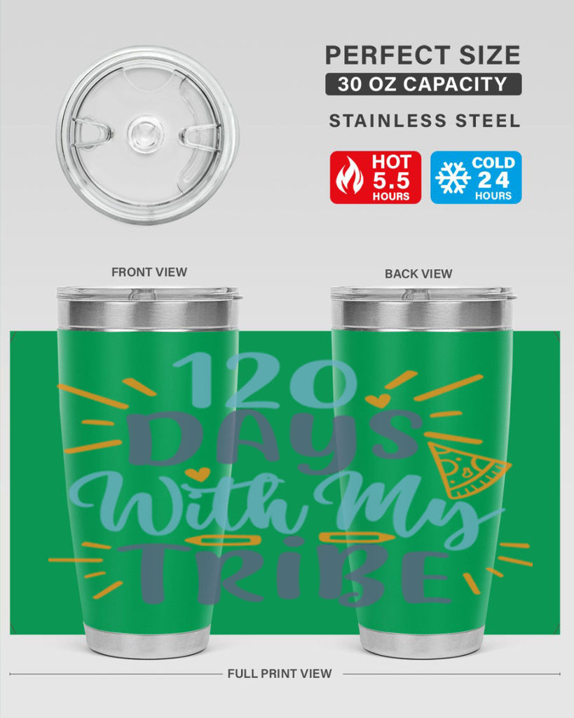 120 days with my tribee 8#- 100 days of school- Tumbler