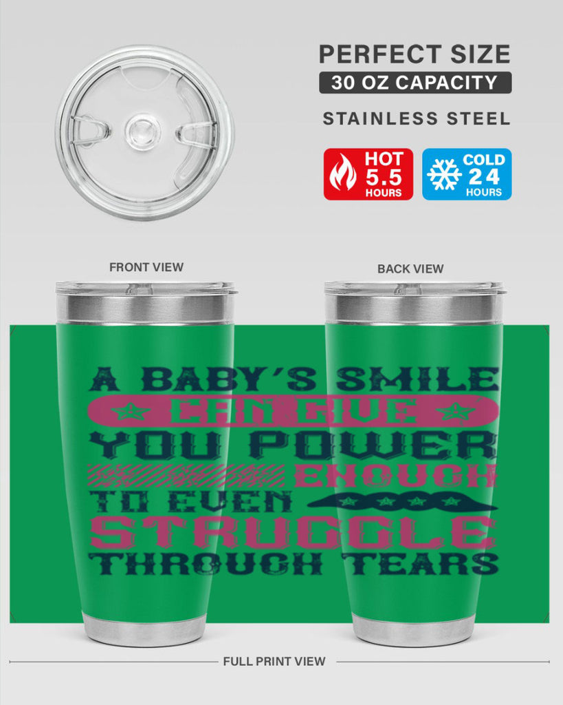 A baby’s smile can give you power… enough to even struggle through tears Style 136#- baby- tumbler