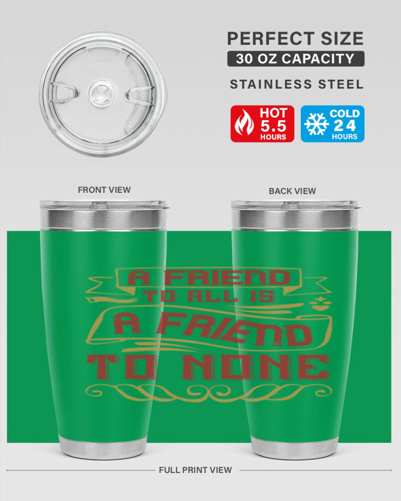 A friend to all is a friend to none Style 12#- Best Friend- Tumbler
