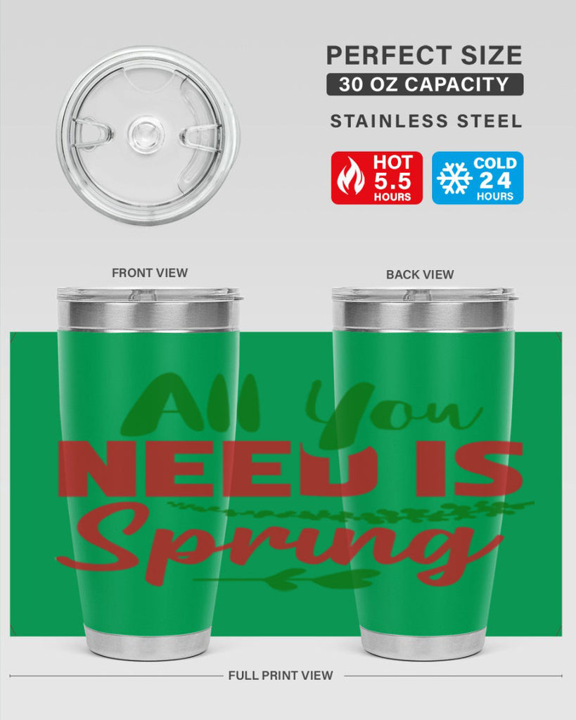 All You Need is Spring 17#- spring- Tumbler