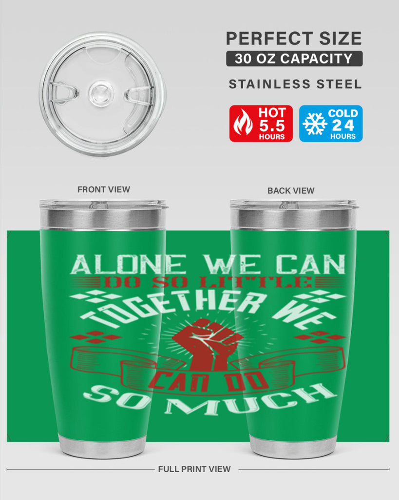 Alone we can do so little together we can do so much Style 4#- coaching- tumbler