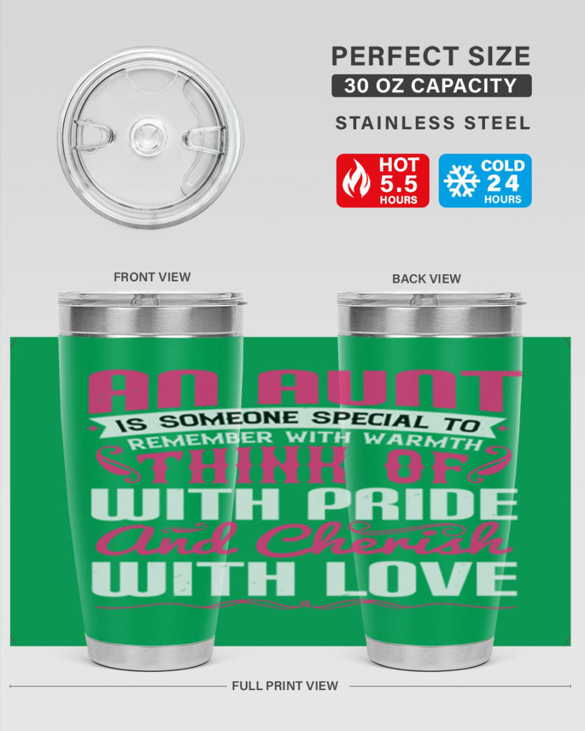 An aunt is someone special to remember with warmth think of Style 3#- aunt- Tumbler