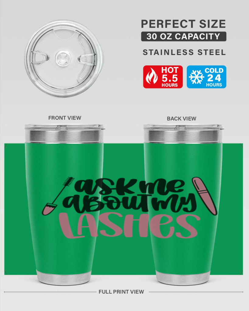 Ask Me About My Lashes Style 144#- make up- Tumbler